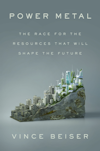 Cover of "Power : The Race for the Resources That Will Shape the Future;