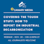 Webinar graphic for Covering the Tough Stuff — How to Report on Industrial Decarbonization