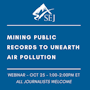 Webinar graphic for Mining Public Records To Unearth Air Pollution